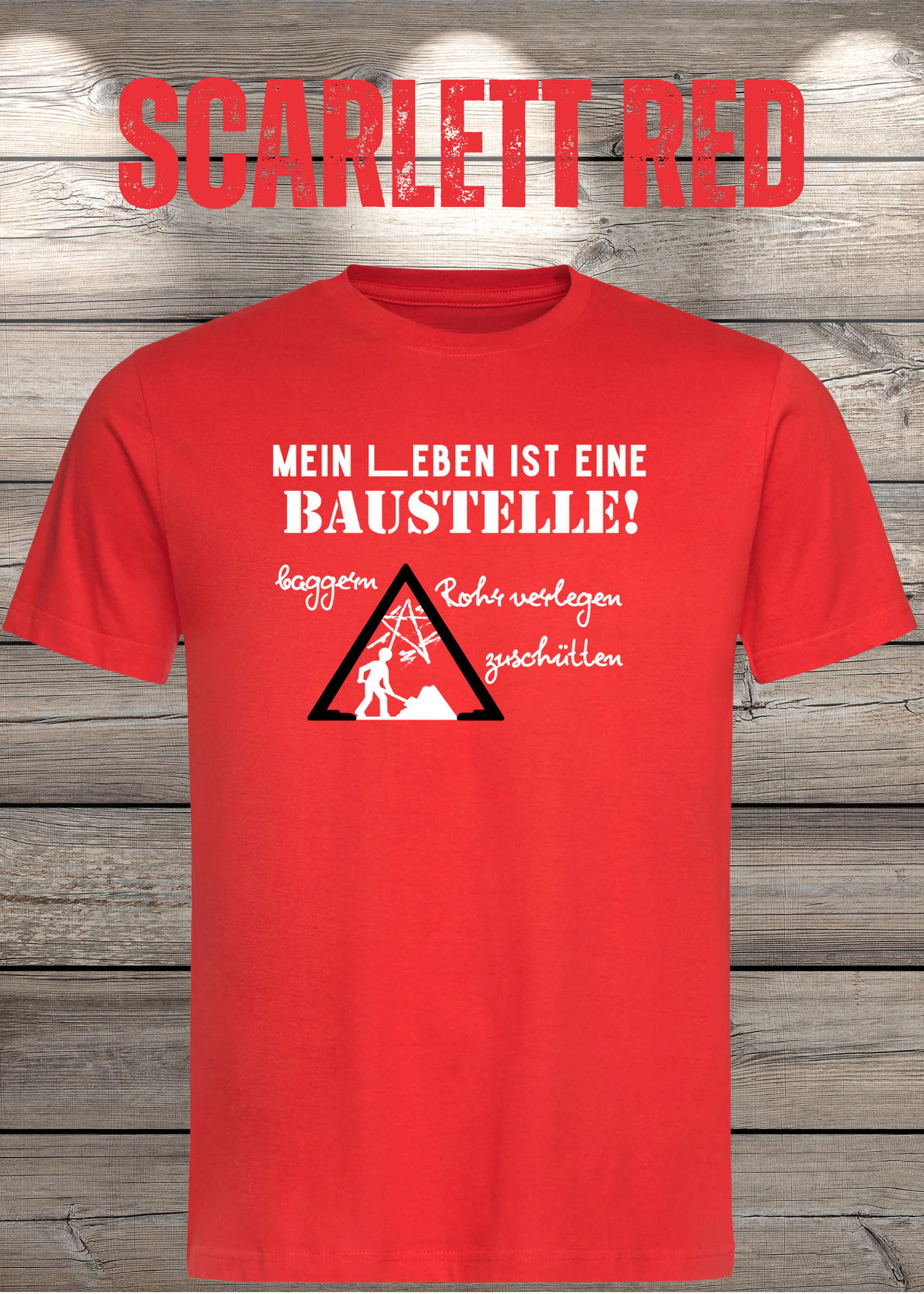 Herren T-Shirt Mein Leben ist eine Baustelle: baggern, rohr verlegen, zuschütten - Geschenkidee T-Shirt - Lustige Sprüche - Witziges T-Shirt
