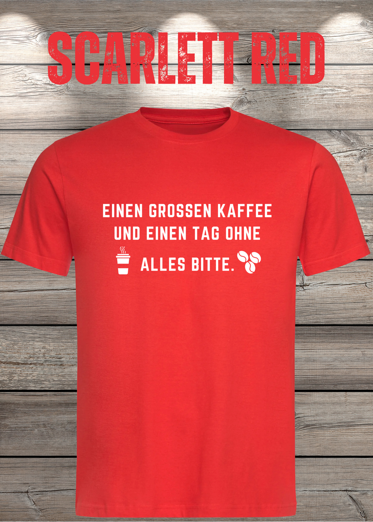 T-Shirt einen großen Kaffee und ein Tag ohne alles bitte Geschenkidee für Kaffeeliebhaber Freizeit T-Shirt Unisex