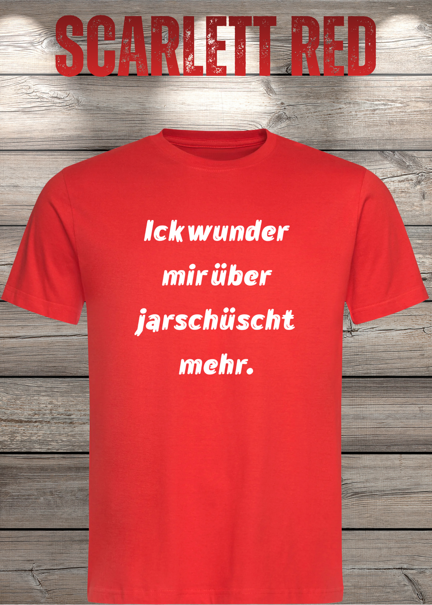 Ick wunder mich über jarnüscht mehr T-Shirt - Lustige Sprüche Geschenkidee - Freizeit Unisex viele Farben