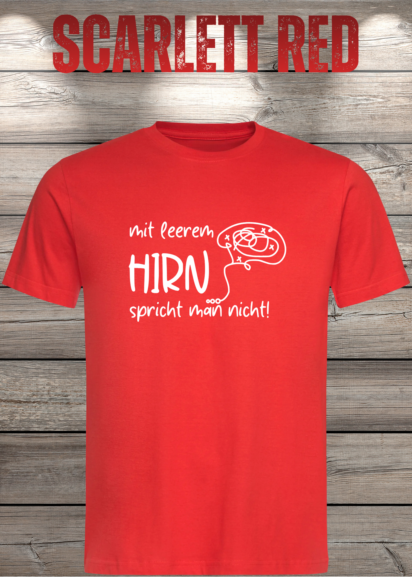Mit leerem Hirn spricht man nicht! - Witziges Spruch T-Shirt