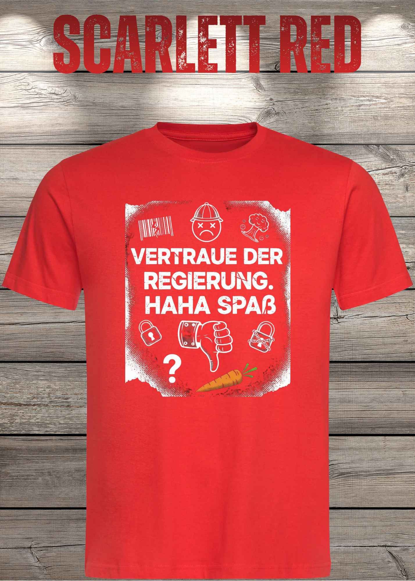Unisex T-Shirt vertraue der Regierung. Haha Spaß!