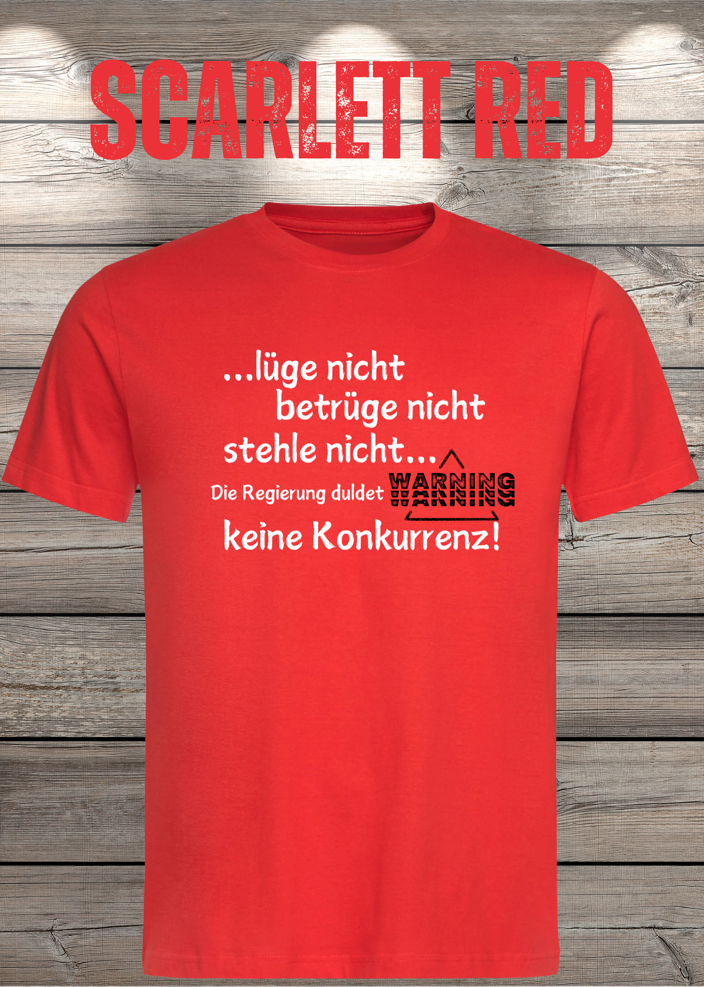 T Shirt lüge nicht, betrüge nicht, stehle nicht, die Regierung duldet keine Konkurrenz Regierung Spruch Unisex