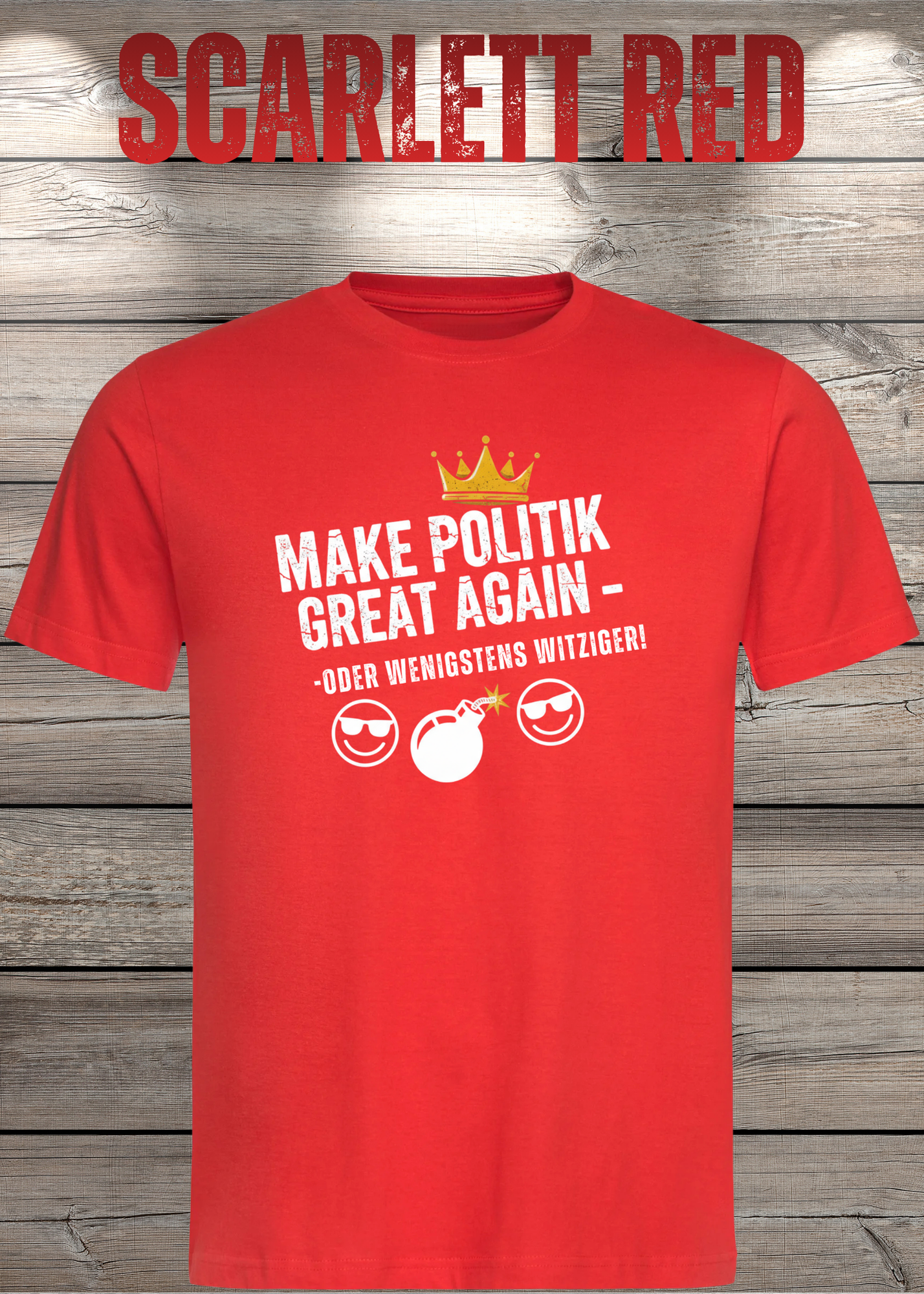 Unisex T-Shirt make politik great again oder wenigstens witziger