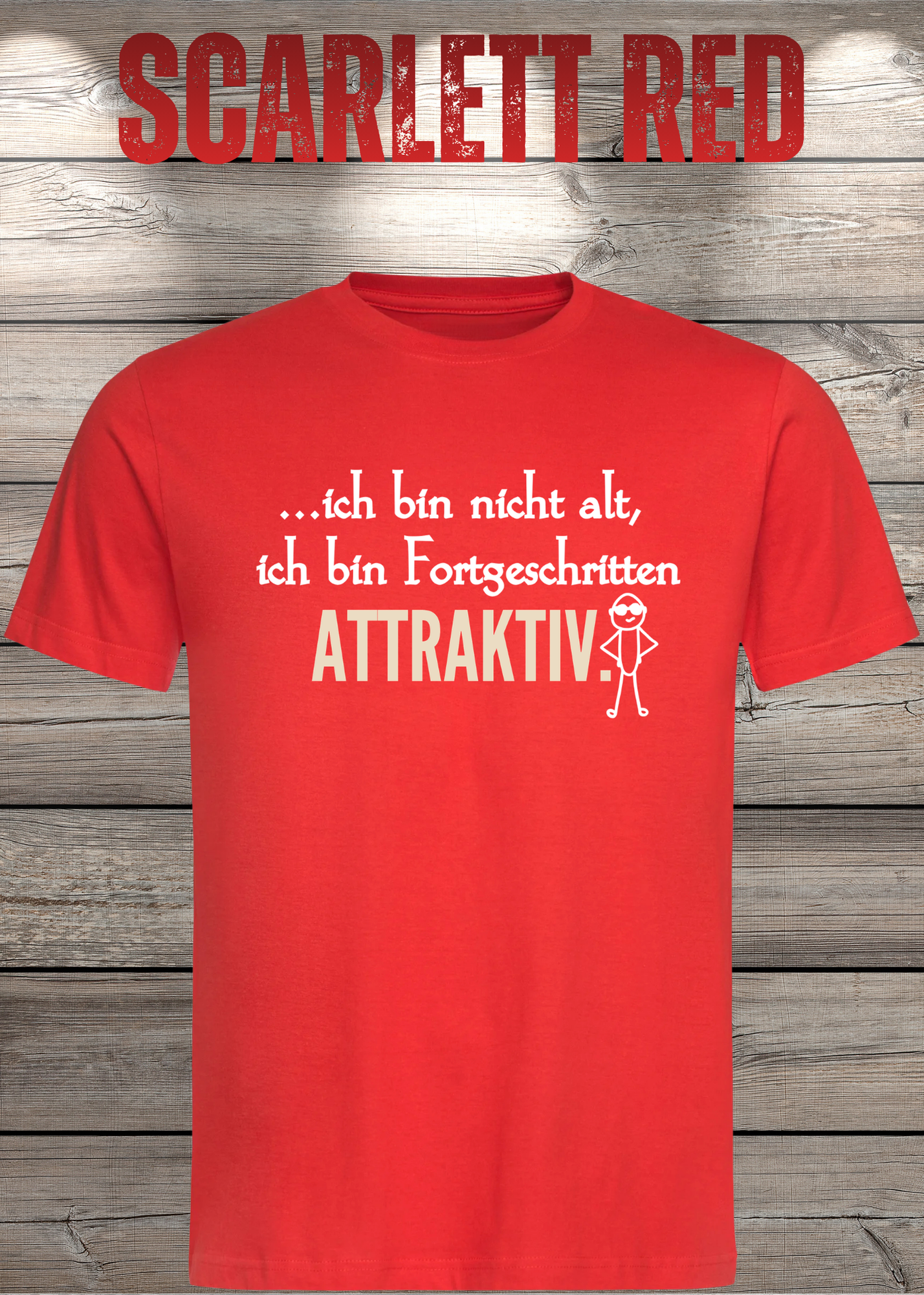 Ich bin nicht alt - ich bin fortgeschritten attraktiv! Herren T-Shirt