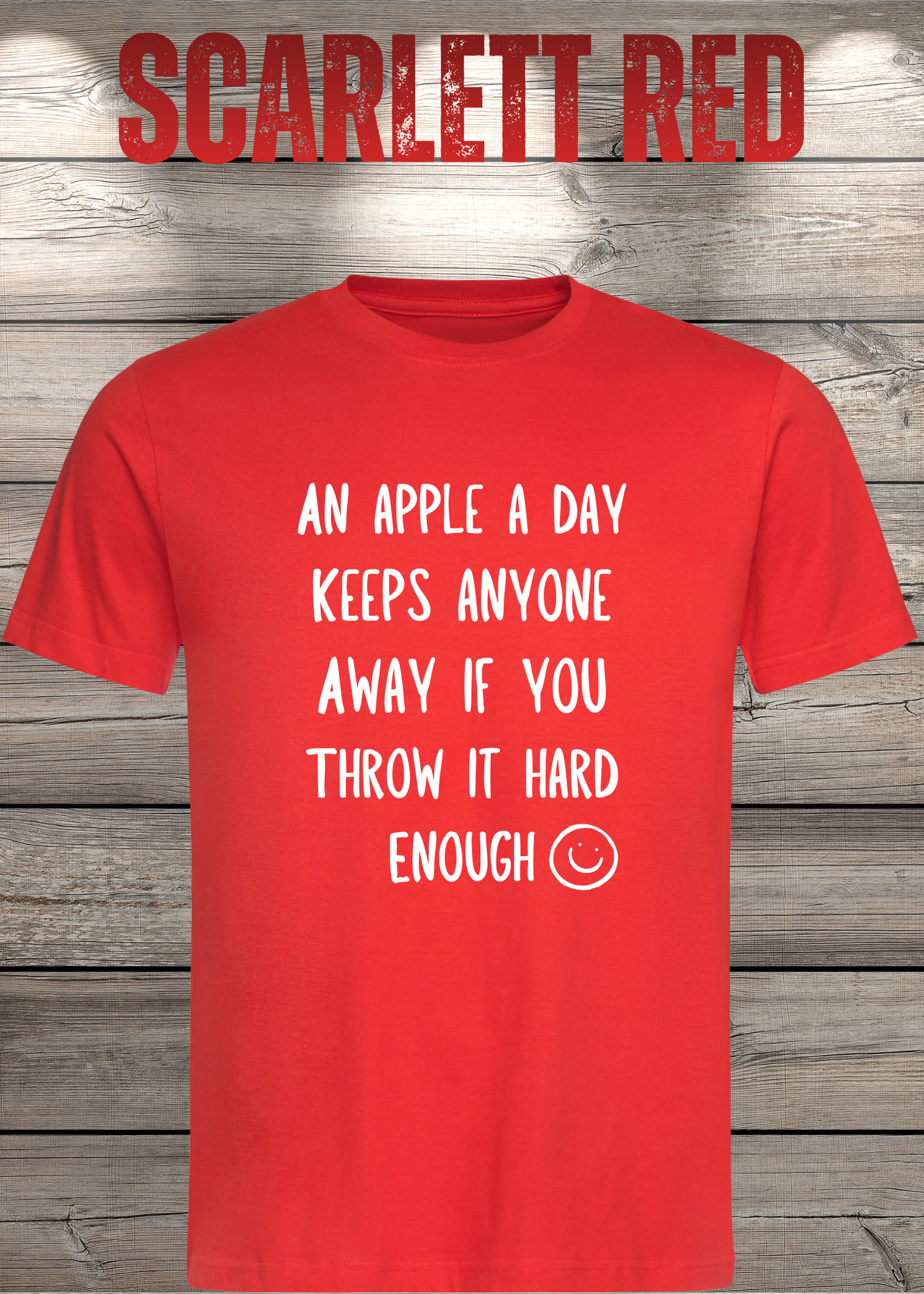 T-Shirt An Apple a Day Keeps Anyone Away - Lustiger Spruch Geschenkidee Geburtstag Unisex