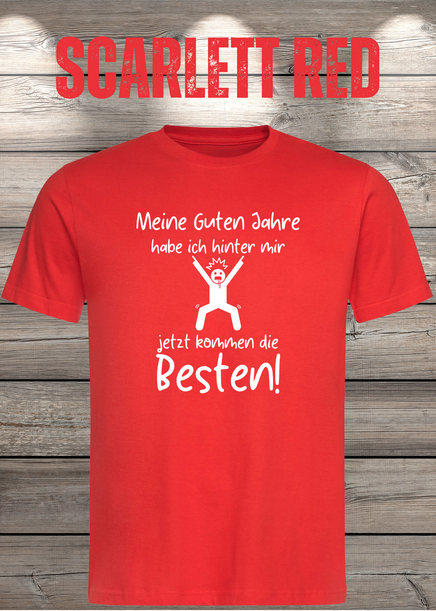 Meine guten Jahre habe ich hinter mir – Lustiges Rentner T-Shirt