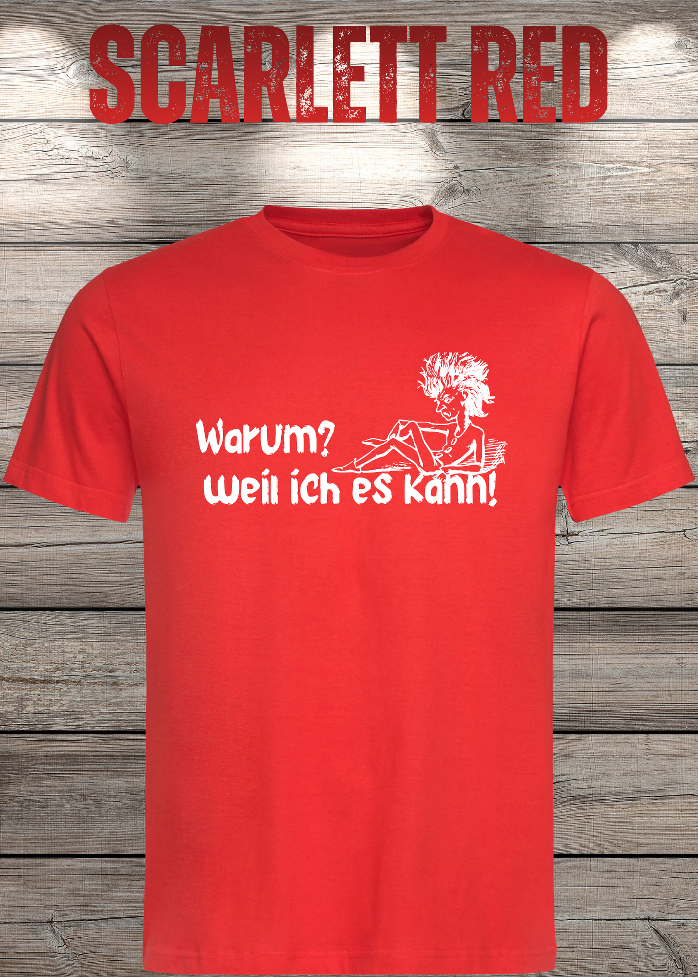T-Shirt 'Warum? Weil ich es kann!' - Selbstbewusstes Spruch-Shirt für Macher