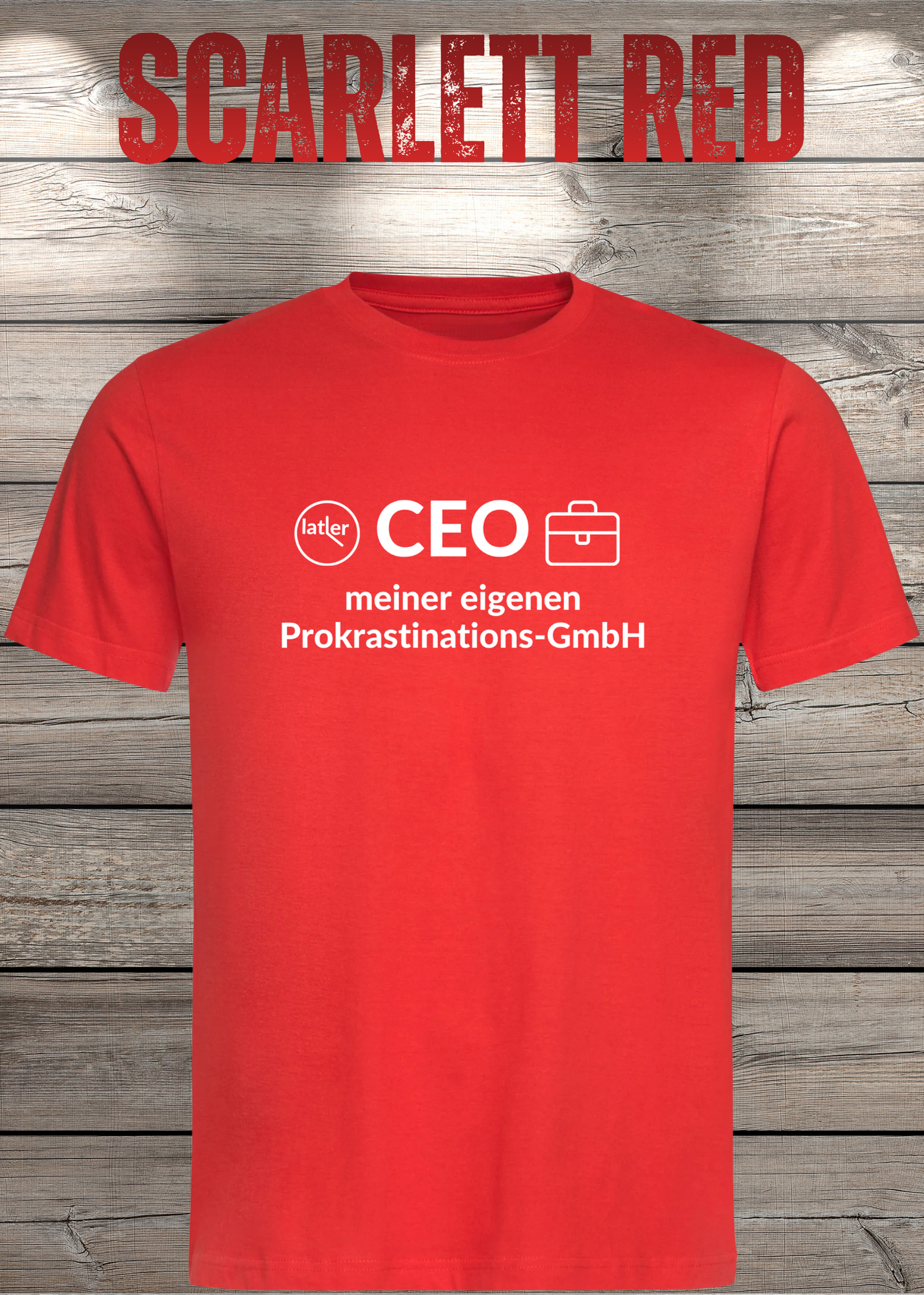 Unisex T-Shirt: CEO meiner eigenen Prokrastinations GmbH
