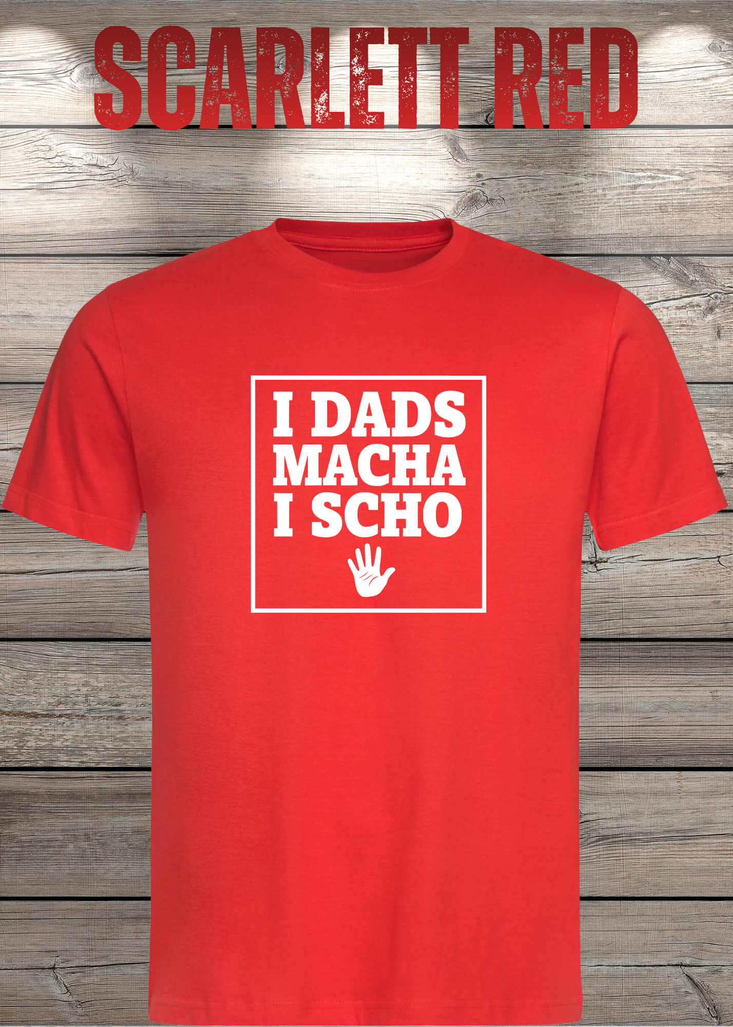 T-Shirt I Dads macha i scho - Lustige Bayernsprüche Geschenkidee - Geburtstag Bayernspruch viele Farben Unisex