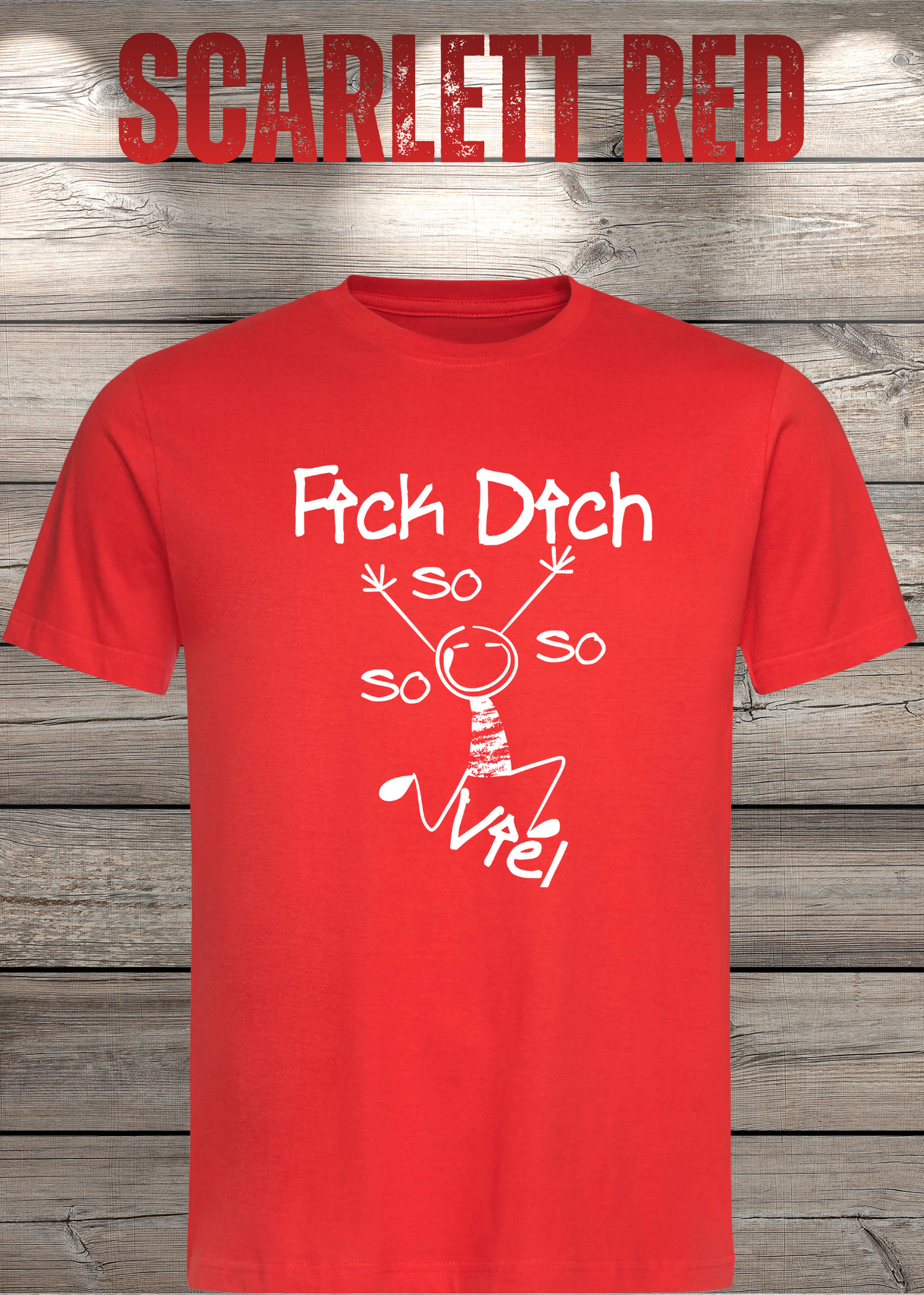 T-Shirt 'Fick Dich So So So So viel' - Lustiges Statement Geschenk Unisex