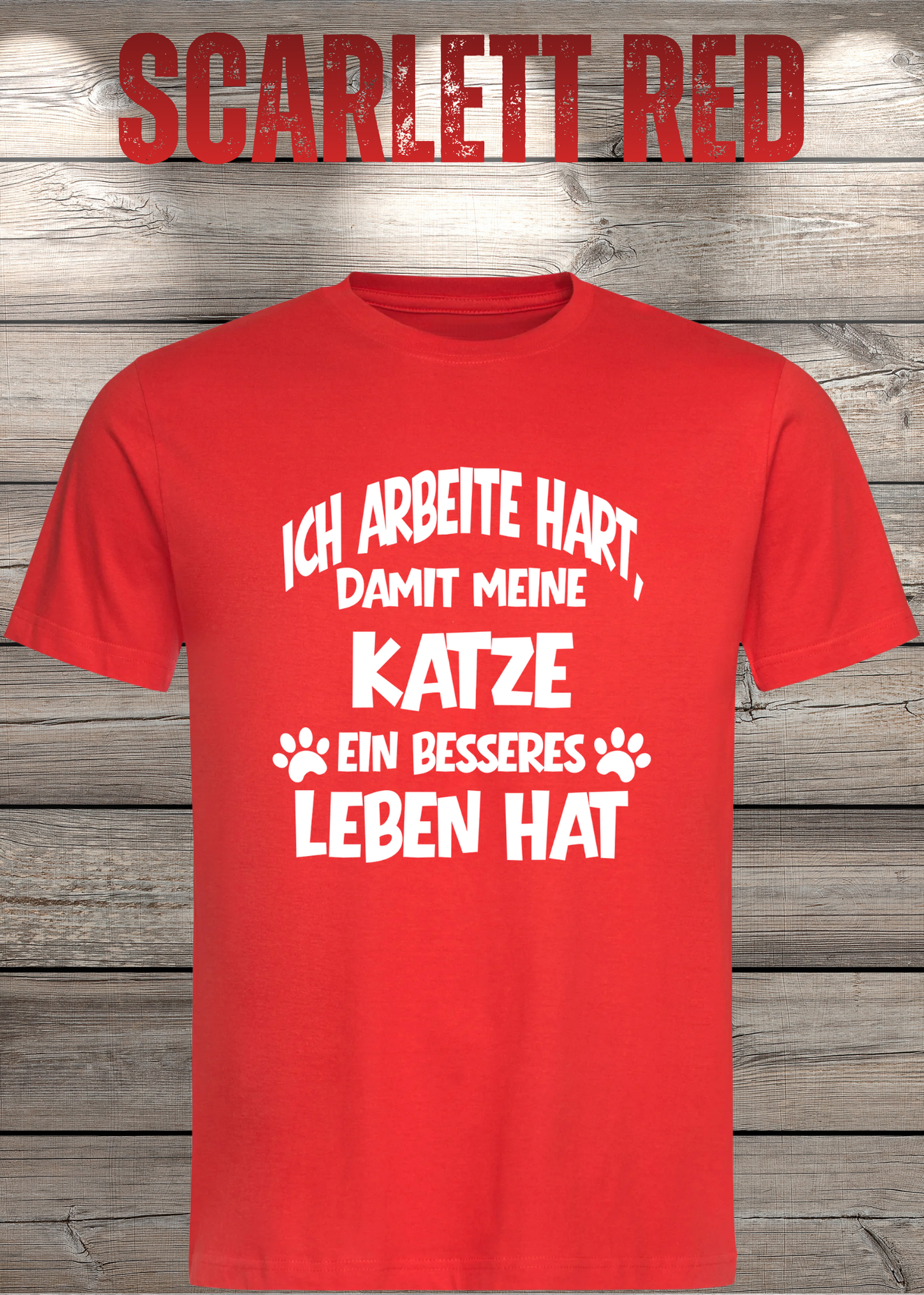 Unisex T-Shirt: Ich arbeite hart, damit meine Katze ein besseres Leben hat