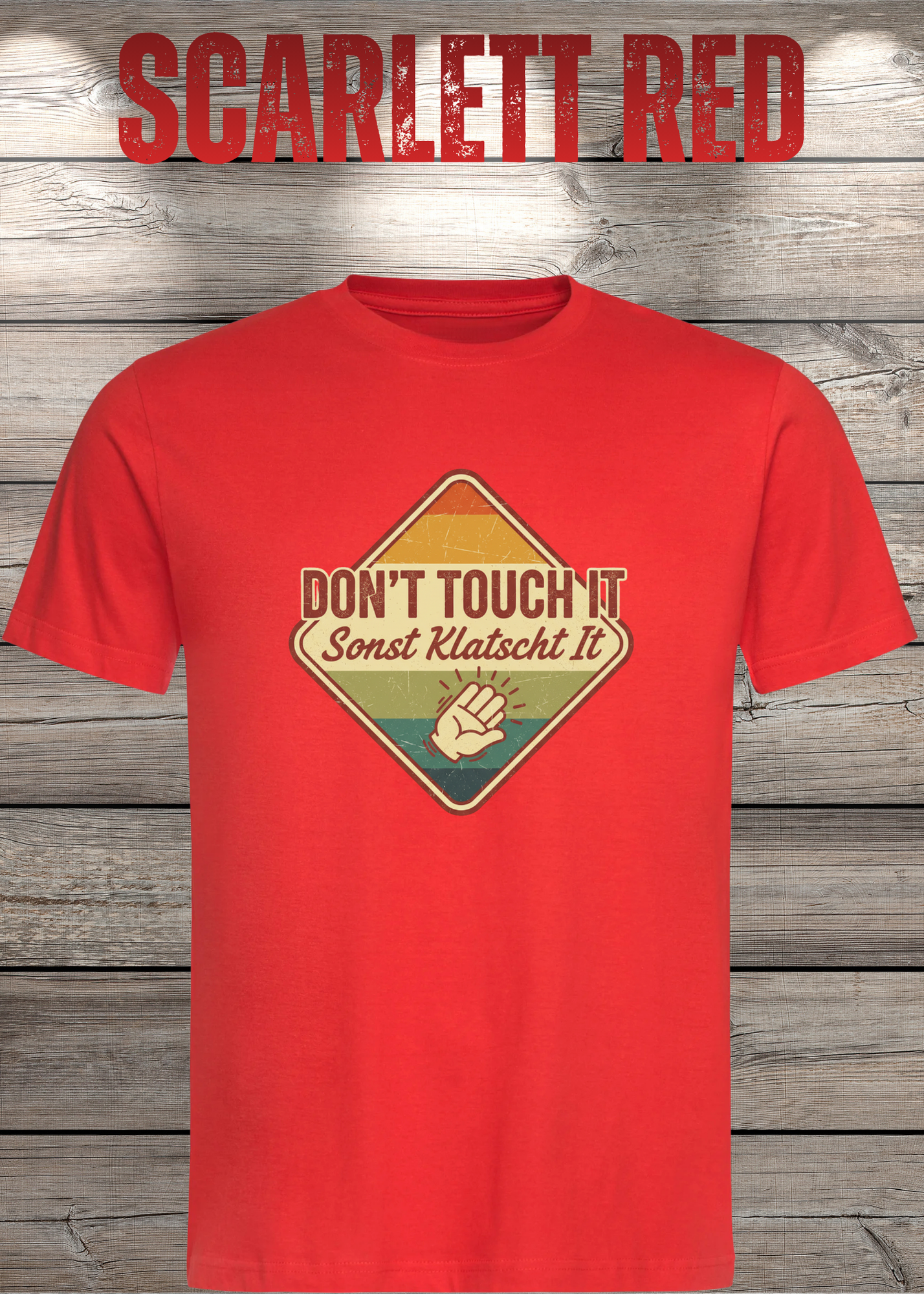 T-Shirt Don't Touch it sonst klatscht it - Lustiger Spruch Geschenkidee Unisex