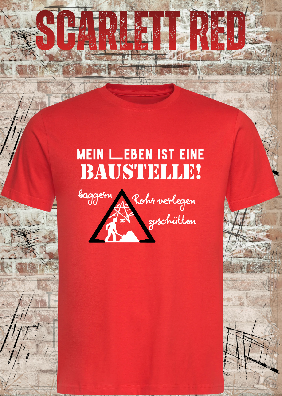 Herren-T-Shirt „Mein Leben ist eine Baustelle“ in Scarlet Red.