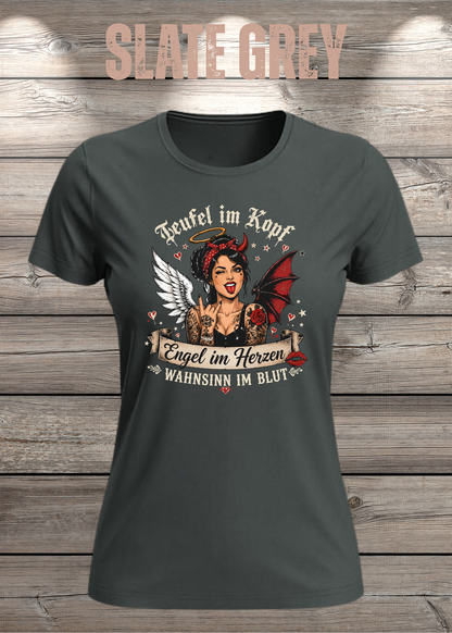 Teufel im Kopf Engel im Herzen Wahnsinn im Blut Damen T-Shirt – Frecher Statement Spruch