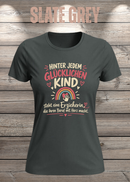 Hinter jedem glücklichen Kind – Erzieherin T-Shirt | FunnyZoom