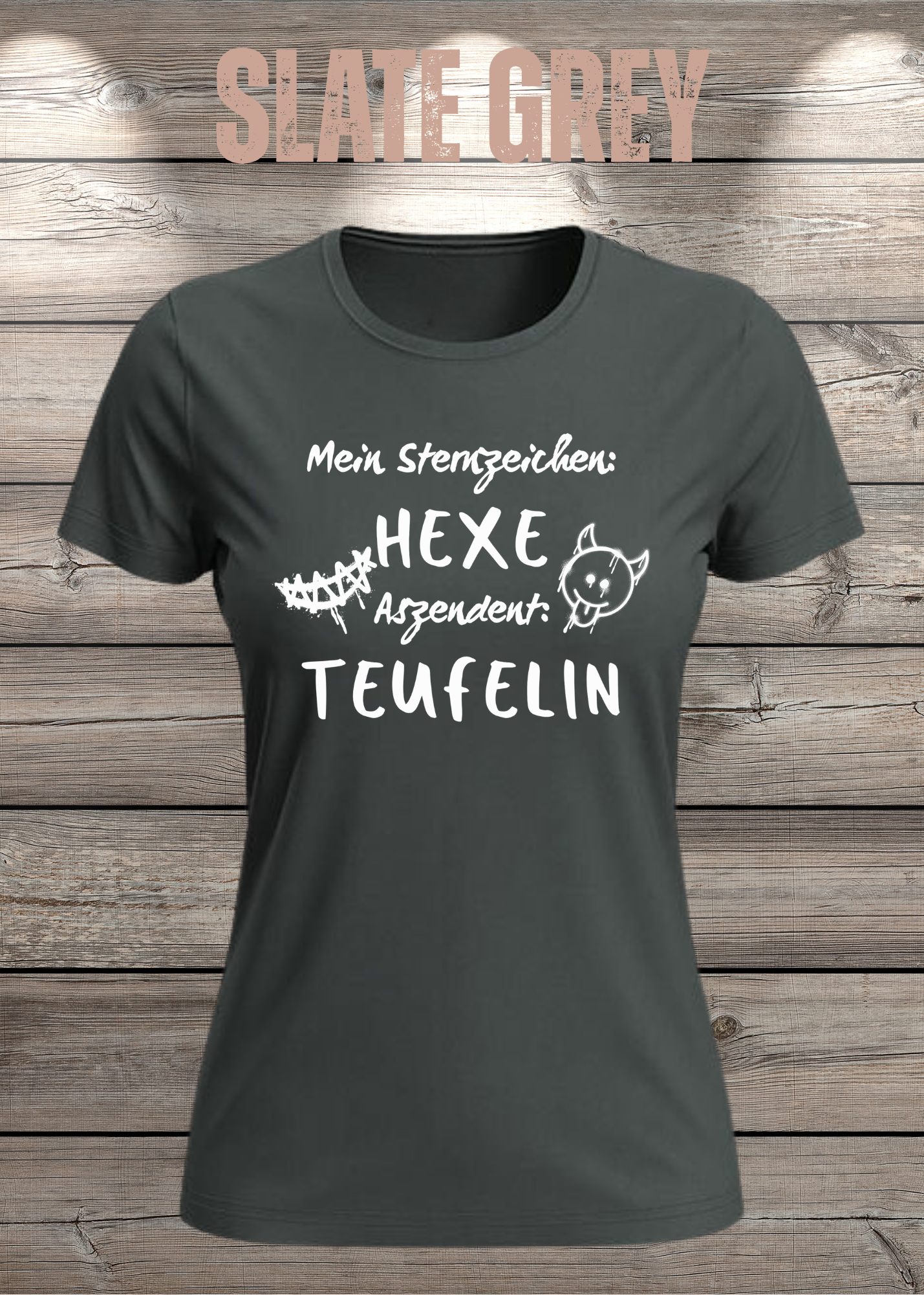 Mein Sternzeichen: Hexe – Aszendent: Teufelin | Damen T-Shirt
