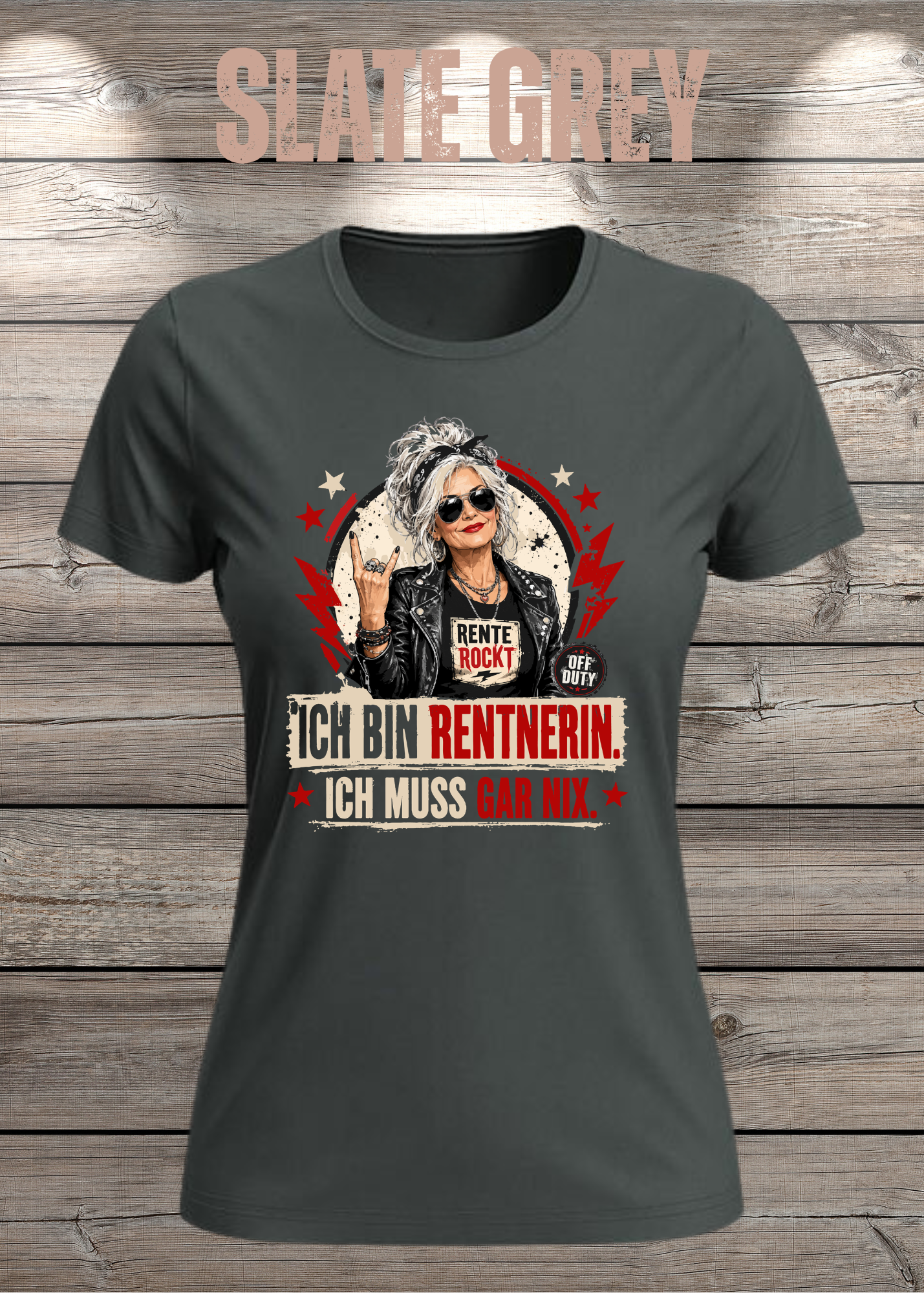 Ich bin Rentnerin – Ich muss gar nix | Rockiges Damen T-Shirt