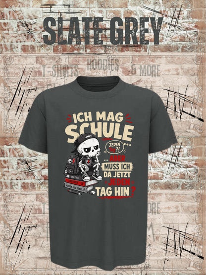 Ich mag Schule – aber muss ich da jetzt jeden Tag hin? Jungen T-Shirt in Slate Grey.