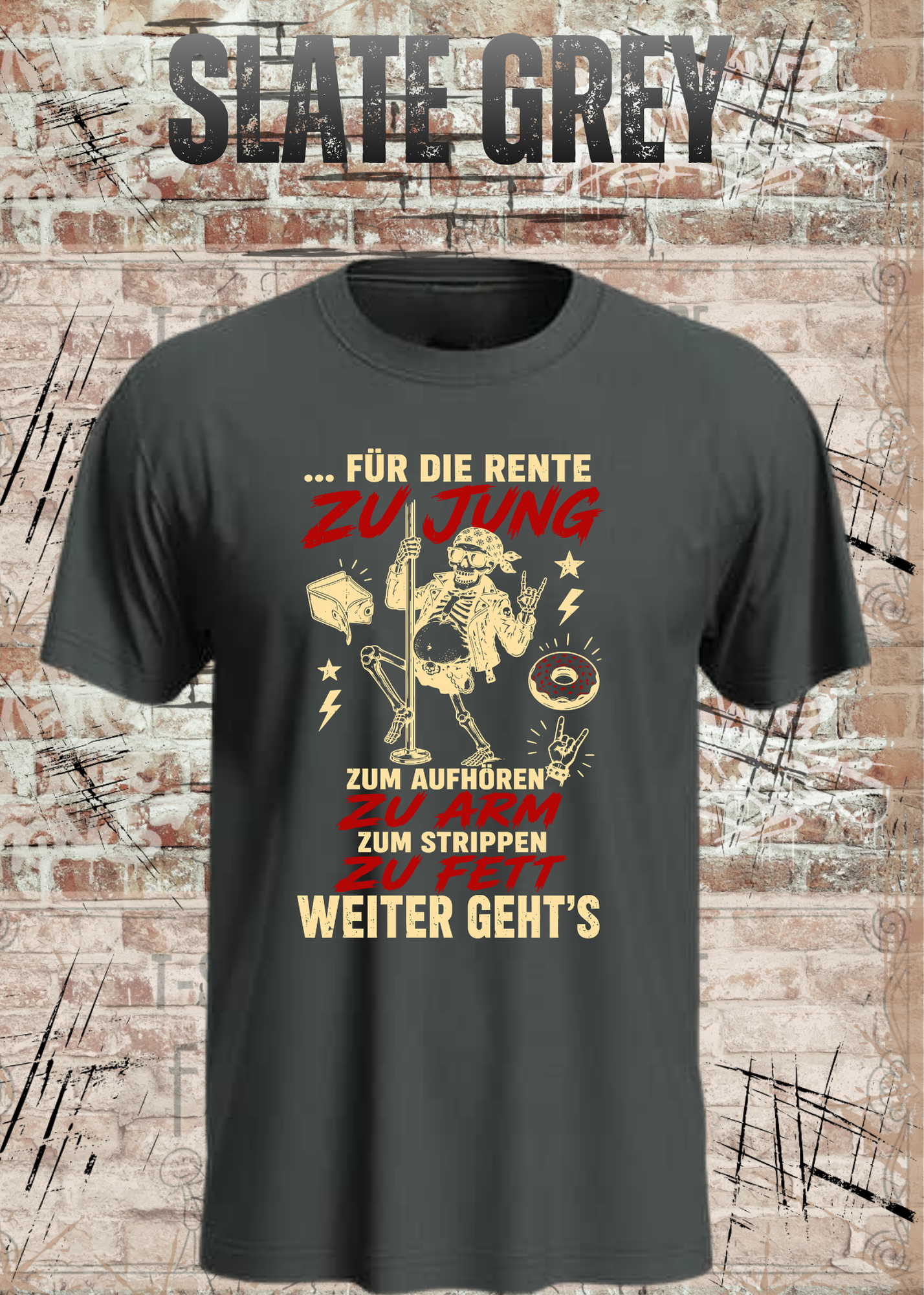 Für die Rente zu jung – Zum Aufhören zu arm T-Shirt