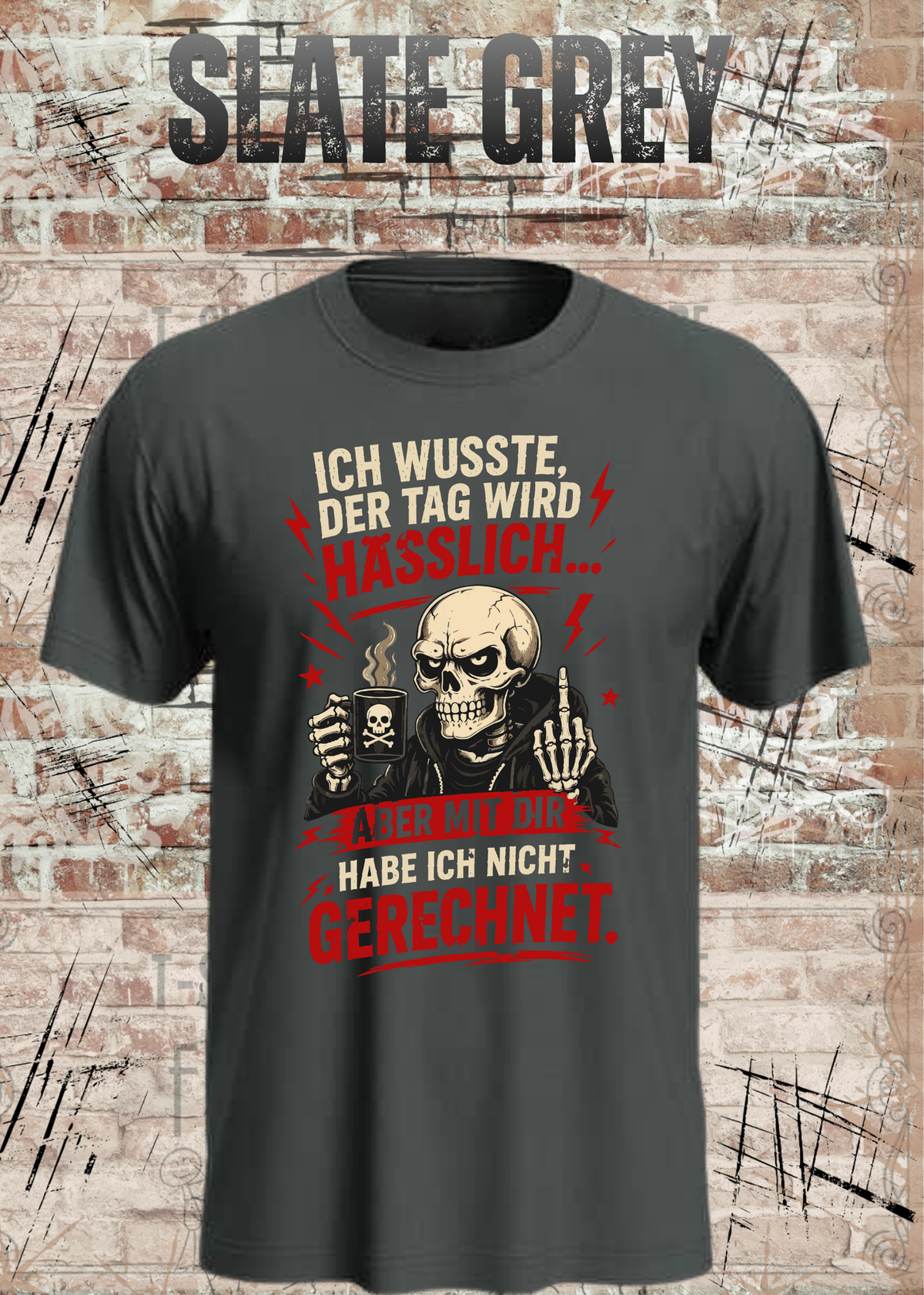 Ich wusste, der Tag wird hässlich – Lustiges Unisex T-Shirt
