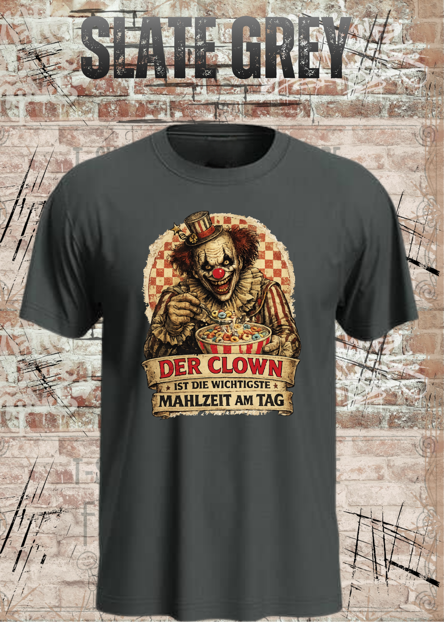 Unisex T-Shirt - Der Clown ist die wichtigste Mahlzeit am Tag | Witziger Spruch