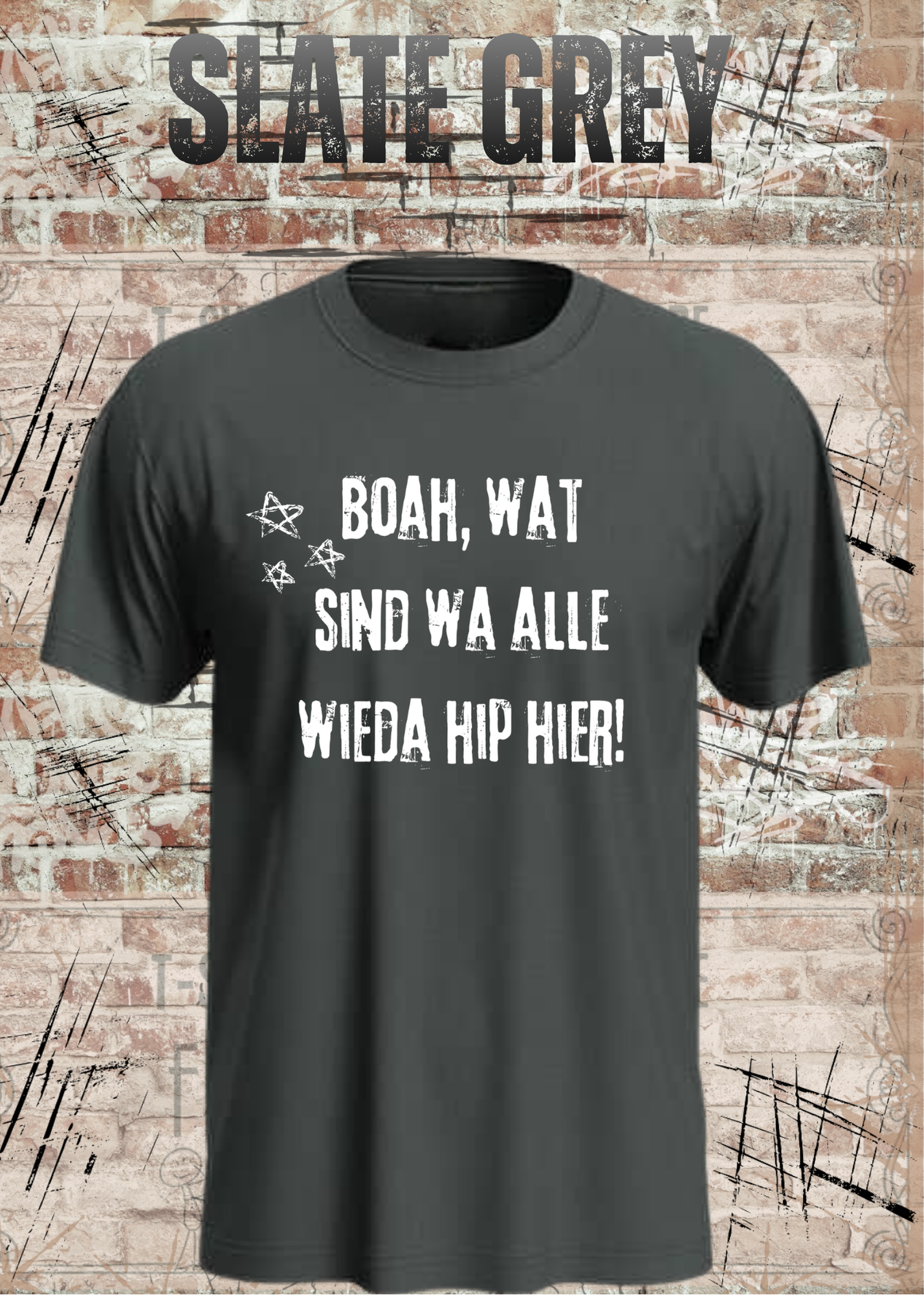 Boah wat sind wa alle wieda hip hier – Freches Humor Shirt