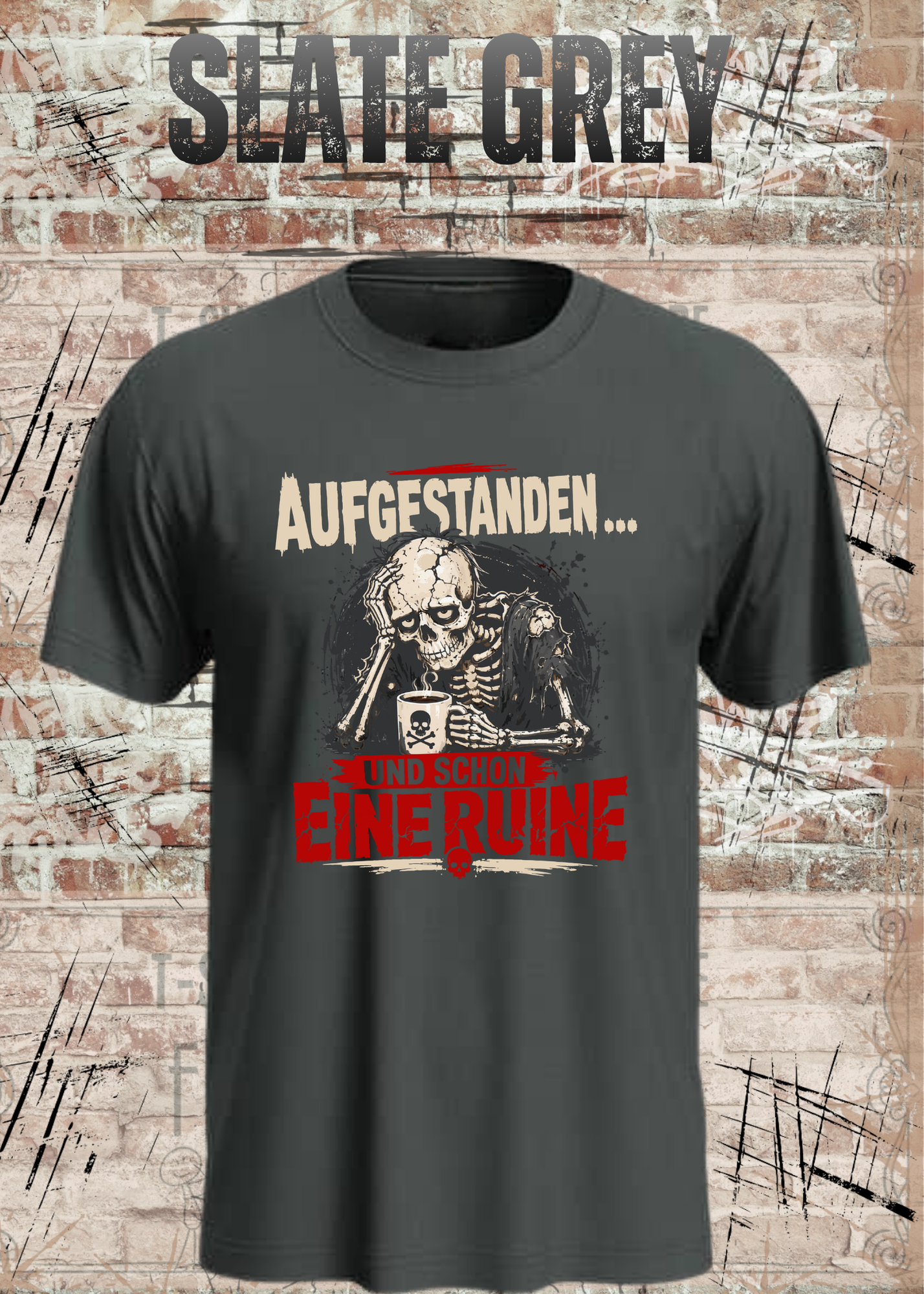 Aufgestanden und schon eine Ruine T-Shirt