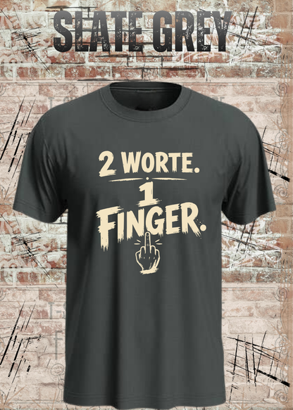 Unisex-T-Shirt „2 Worte. 1 Finger.“ in Slate Grey.
