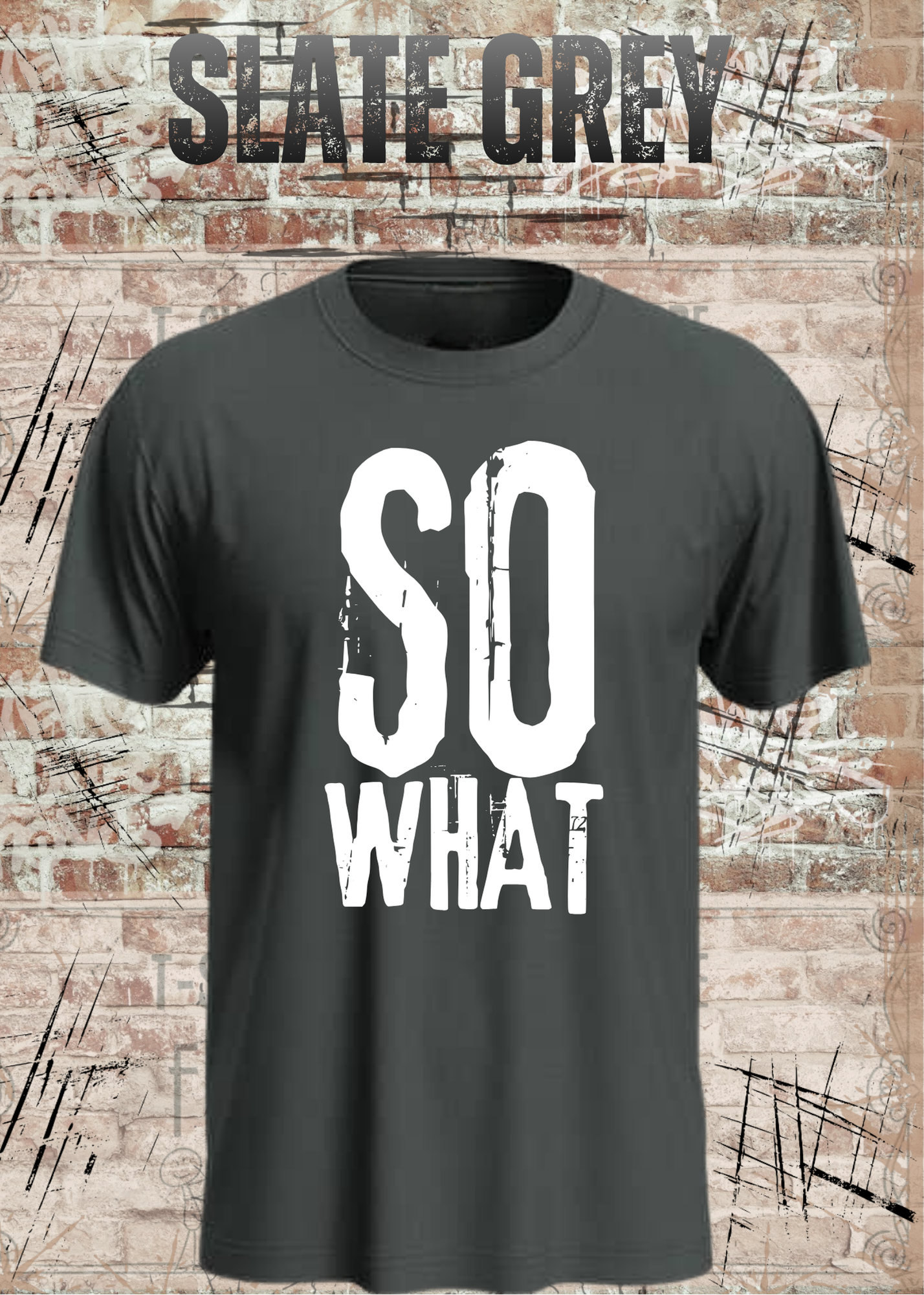 SO WHAT T-Shirt Herren & Damen – Rockiges Vintage Statement Shirt – Urban Streetwear Unisex