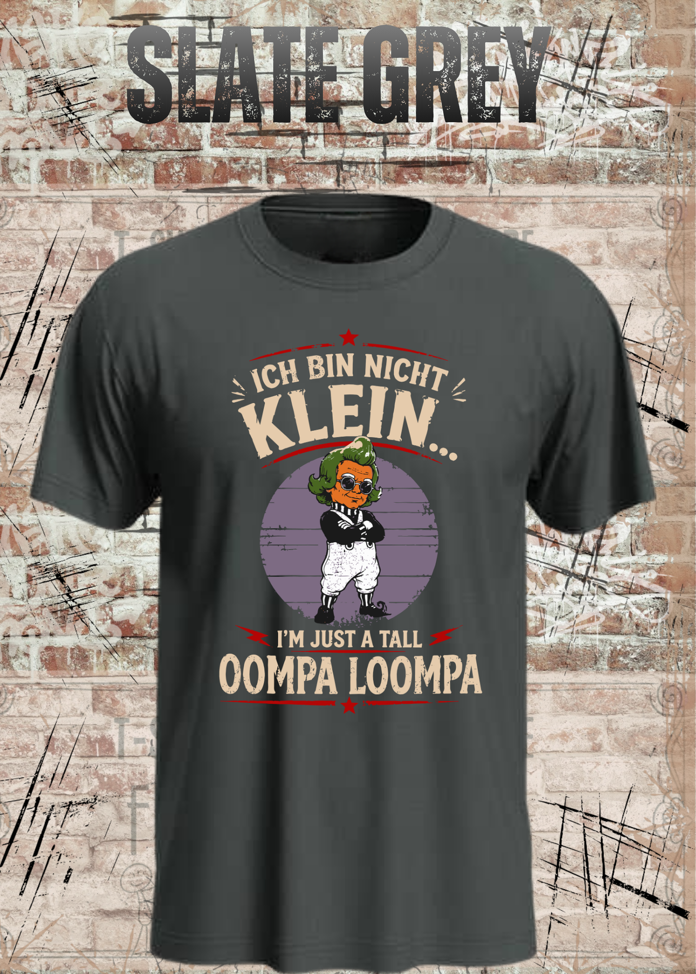 Ich bin nicht klein... I'm Just A Tall Oompa Loompa – Lustiges Vintage T-Shirt für Damen & Herren