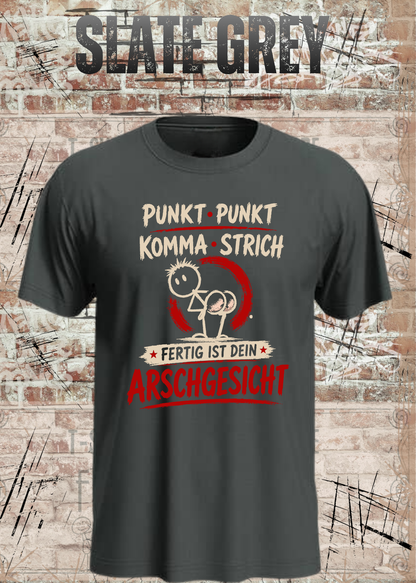 Punkt Punkt Komma Strich T-Shirt – Arschgesicht