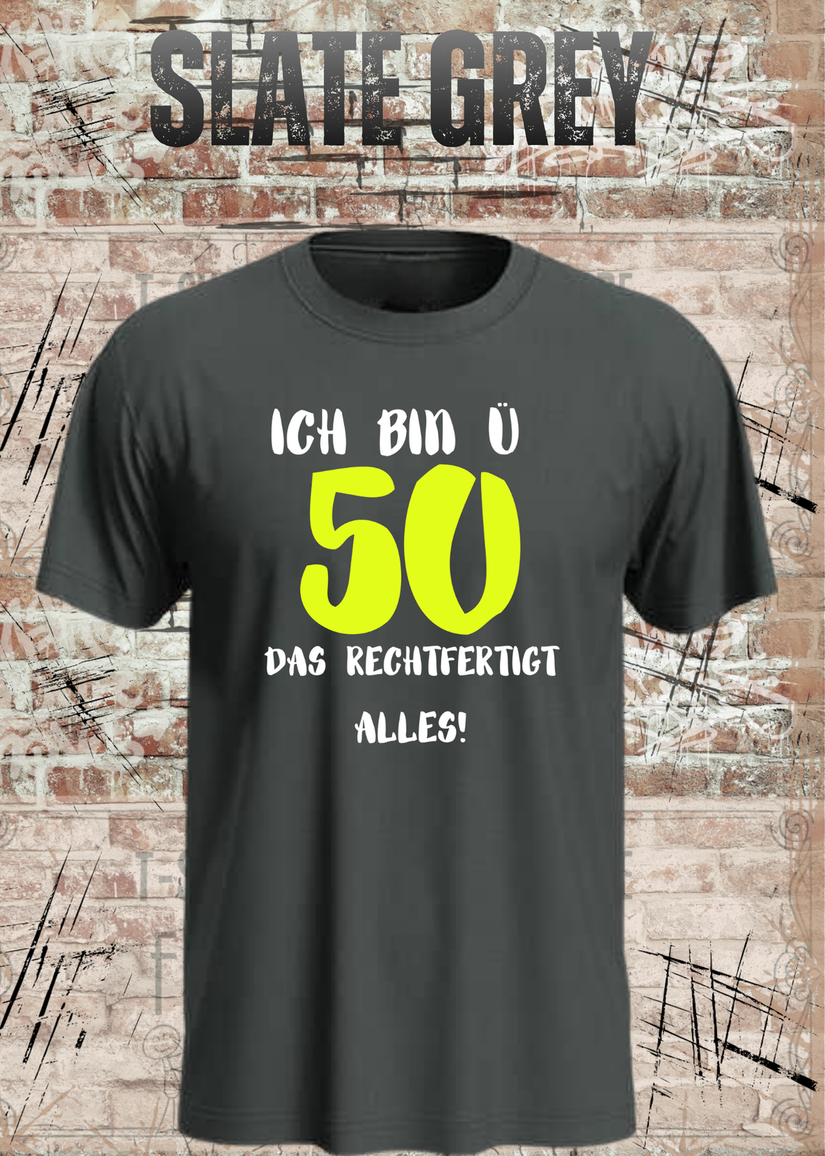 Ich bin Ü50 – Das rechtfertigt alles | Lustiges T-Shirt zum 50. Geburtstag