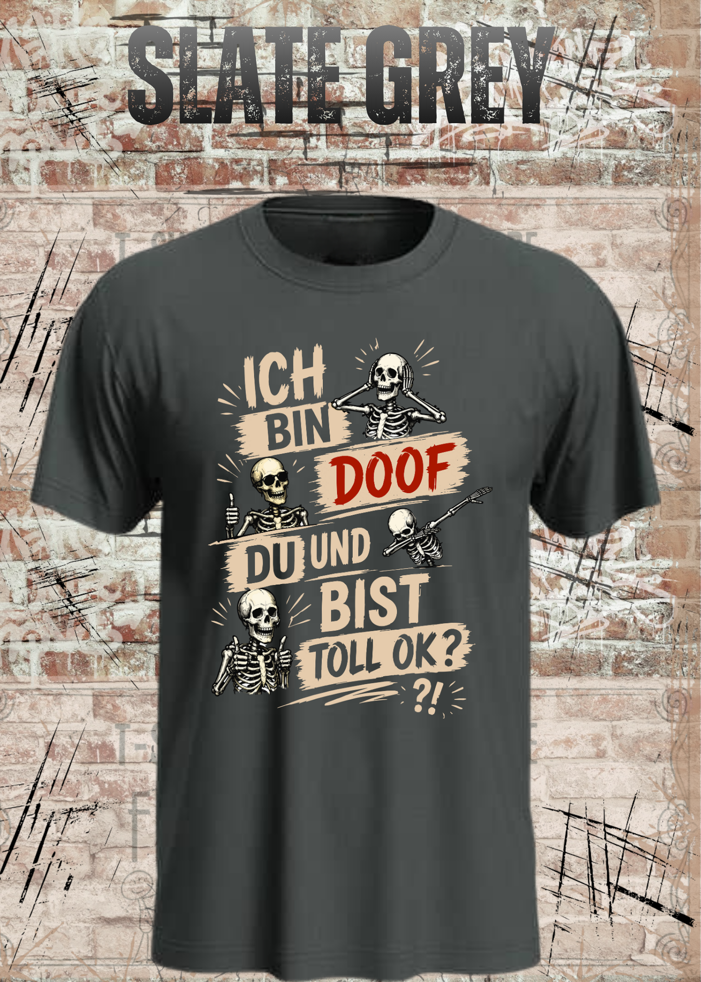 Lustiges Skelett T-Shirt „Ich bin doof und du bist toll, ok?“ | Humor Shirt | Fun Shirt | Unisex