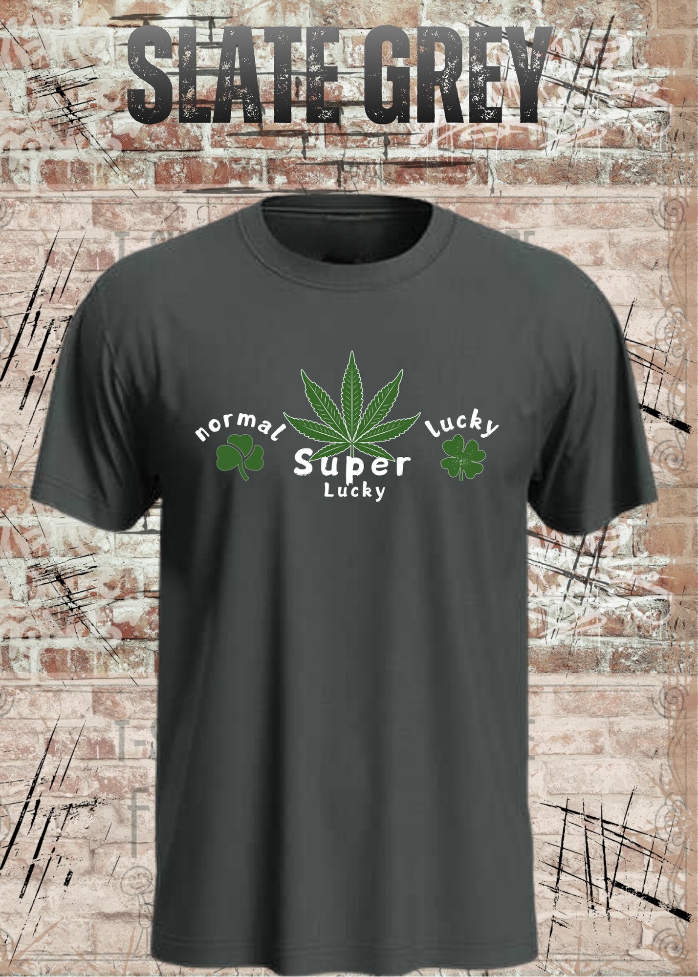 Normal Lucky – Super Lucky Cannabis Kleeblatt Fun Shirt | Unisex T-Shirt
