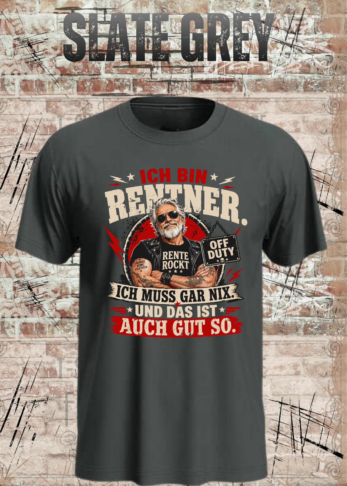 Ich bin Rentner – Ich muss gar nix | Rockiges Ruhestand T-Shirt
