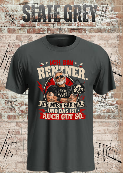 Herren-T-Shirt „Ich bin Rentner – Ich muss gar nix“ in Slate Grey.