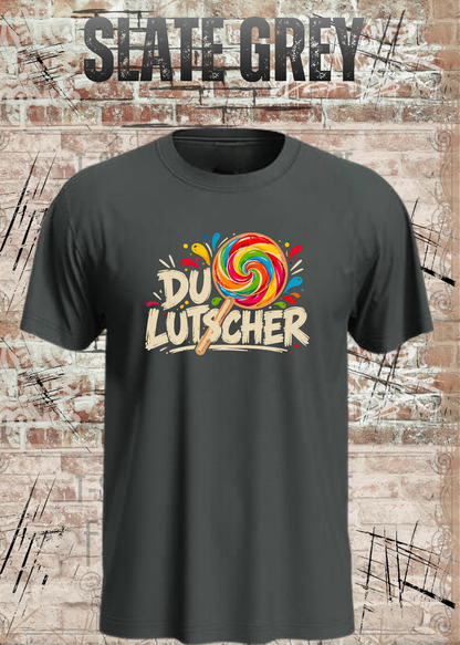 Unisex-T-Shirt „Du Lutscher“ in Slate Grey.