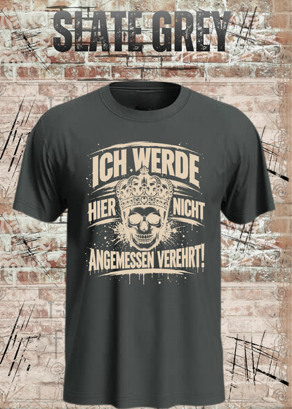 Ich werde hier nicht angemessen verehrt – Herren Skull T-Shirt | FunnyZoom