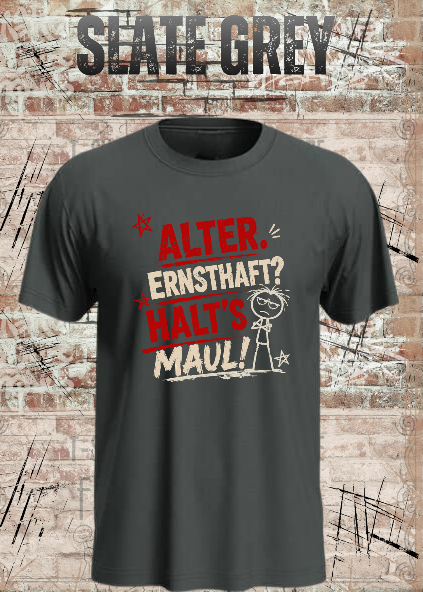 Alter. Ernsthaft? Halt’s Maul! – Unisex T-Shirt