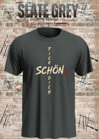 Unisex-T-Shirt „Schön Fick Dich“ in Slate Grey.