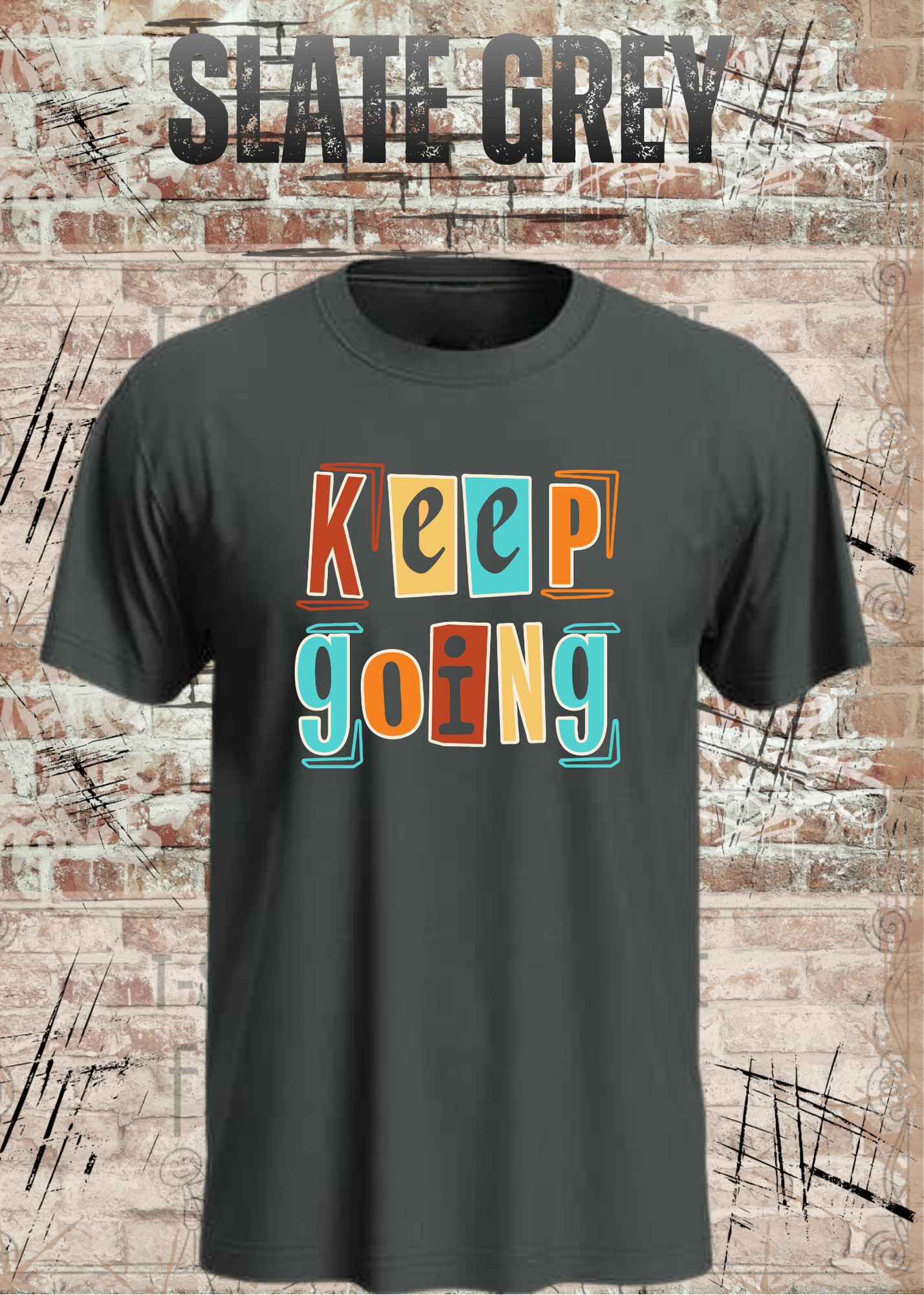 Keep Going Shirt – Motivations Unisex T-Shirt im Retro Streetwear Style