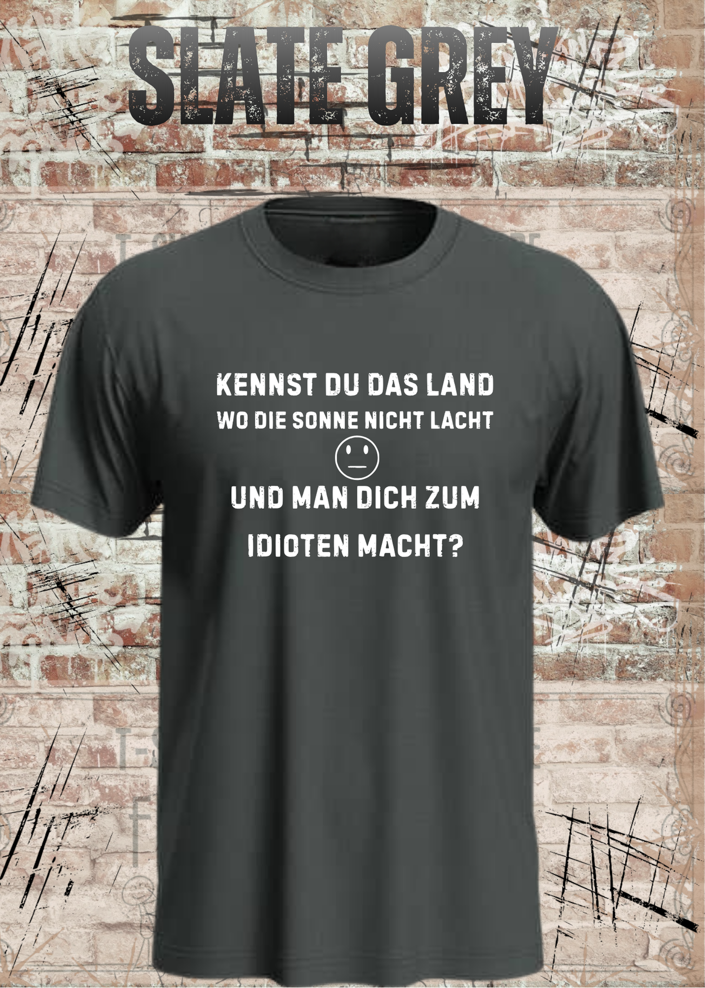 Kennst Du das Land Wo Die Sonne Nicht Lacht T-Shirt – Lustiges Sarkasmus Sprüche Shirt Unisex