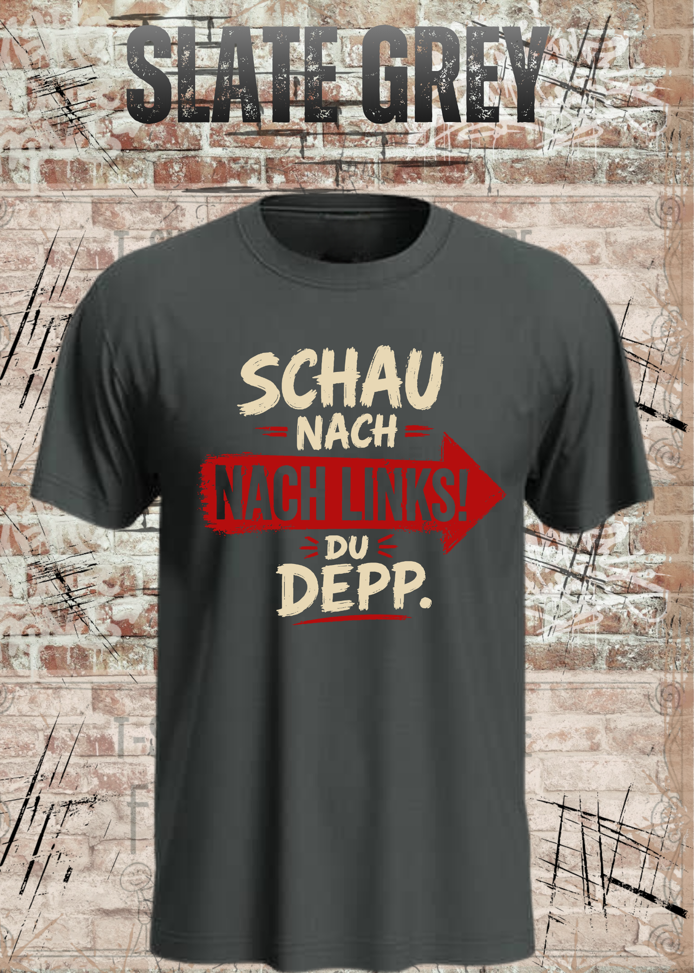 Schau nach links! Du Depp – Unisex T-Shirt
