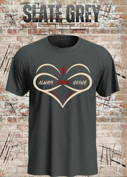 Always Keep Going T-Shirt – Herz & Unendlichkeit
