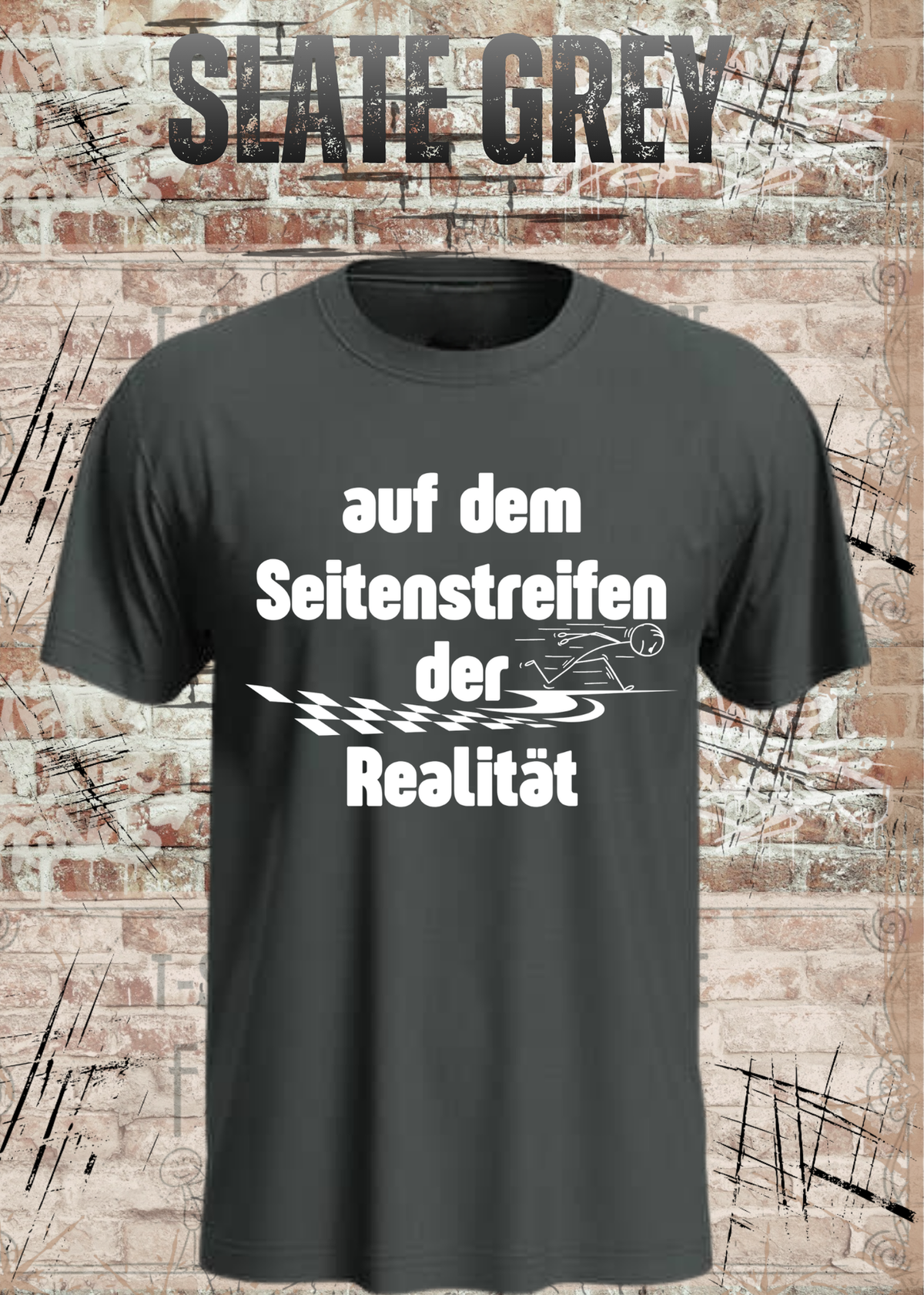 Unisex-T-Shirt „Auf dem Seitenstreifen der Realität“ in Slate Grey.
