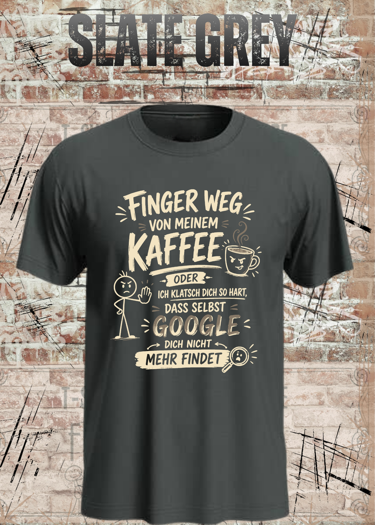 Unisex-T-Shirt „Finger weg von meinem Kaffee“ in Slate Grey.