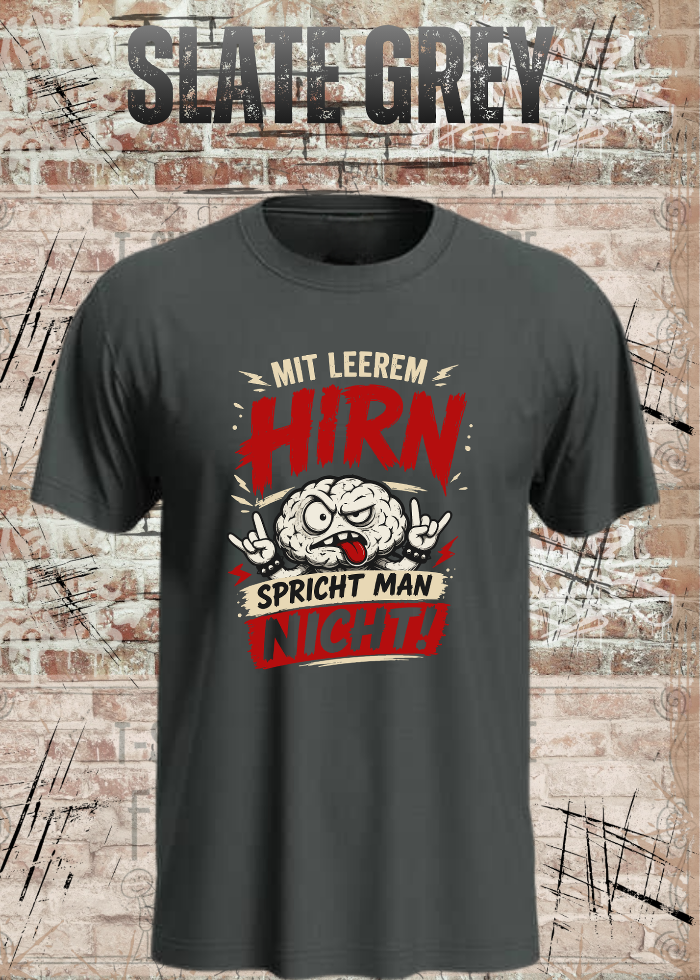 Mit leerem Hirn spricht man nicht! – Unisex T-Shirt
