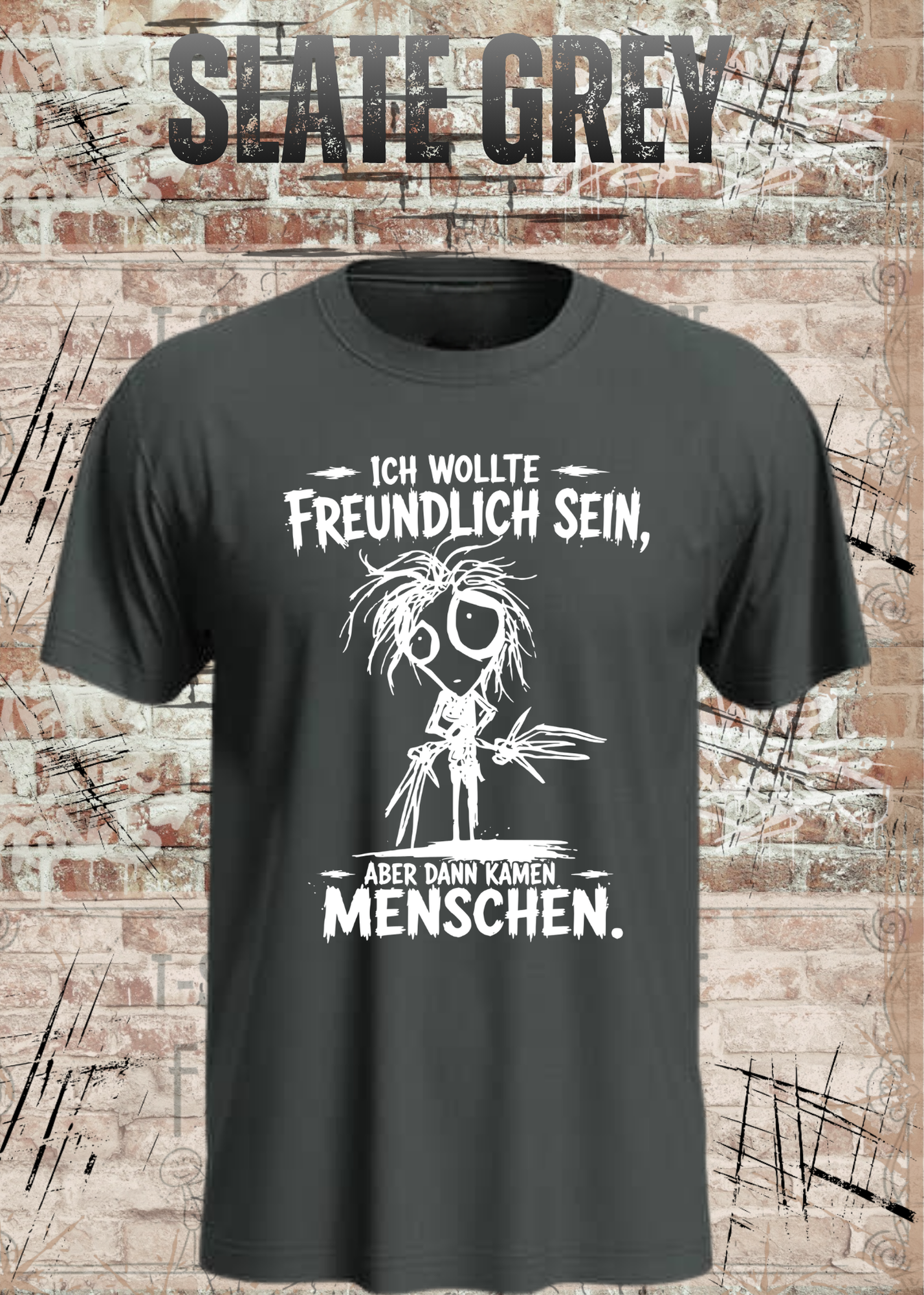 Ich wollte freundlich sein – Aber dann kamen Menschen T-Shirt