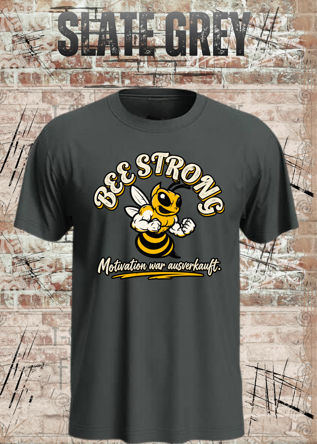 BEE STRONG – Motivation war ausverkauft | Lustiges T-Shirt