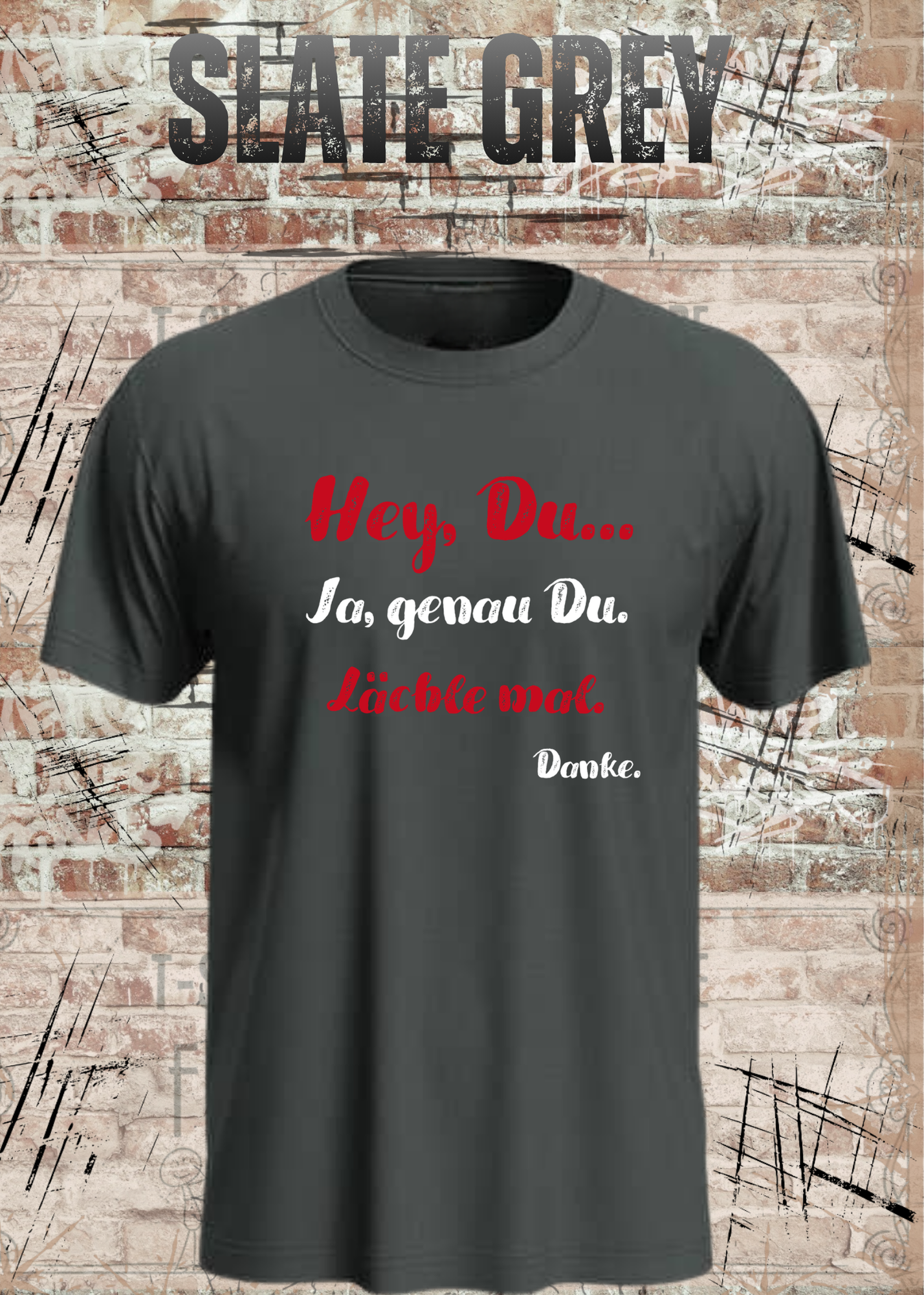 Hey Du... Ja, genau Du. Lächle mal. Danke. | Lustiges Motivations T-Shirt
